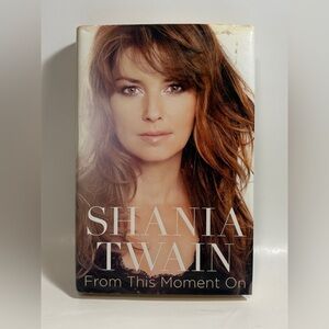 From This Moment On by Shania Twain (2011, Hardcover)